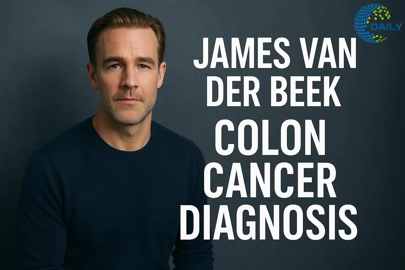 James Van Der Beek’s colon cancer diagnosis.